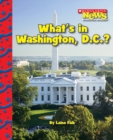 Image for What&#39;s in Washington, D.C.? (Scholastic News Nonfiction Readers: American Symbols)