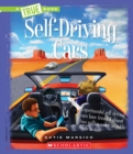 Image for Self-Driving Cars (A True Book: Engineering Wonders)