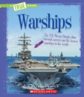 Image for Warships (A True Book: Engineering Wonders) (Library Edition)