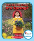 Image for How Do You Know It&#39;s Spring? (Rookie Read-About Science: Seasons)