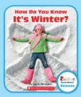 Image for How Do You Know It&#39;s Winter? (Rookie Read-About Science: Seasons)