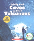 Image for Totally Cool Caves and Hot Volcanoes + 10 more epic landforms! (Rookie Amazing America)