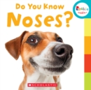 Image for Do You Know Noses? (Rookie Toddler)