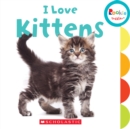 Image for I Love Kittens (Rookie Toddler)