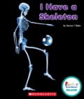 Image for I Have a Skeleton (Rookie Read-About Health)