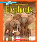 Image for Elephants (A True Book: The Most Endangered) (Library Edition)