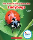 Image for It&#39;s a Good Thing There Are Ladybugs (Rookie Read-About Science: It&#39;s a Good Thing...)