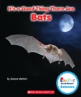Image for It&#39;s a Good Thing There Are Bats (Rookie Read-About Science: It&#39;s a Good Thing...)