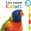Image for I See Animal Colors (Rookie Toddler)