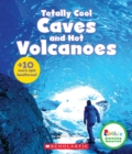 Image for Totally Cool Caves and Hot Volcanoes (Rookie Amazing America)