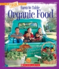 Image for Organic Food (A True Book: Farm to Table)