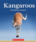 Image for Kangaroos: Amazing Jumpers (Nature&#39;s Children) (Library Edition)