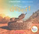 Image for My Home in the Desert (Rookie Poetry: Animal Homes)