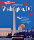 Image for Washington, D.C. (A True Book: My United States)