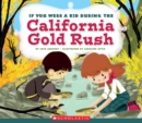 Image for If You Were a Kid During the California Gold Rush (If You Were a Kid)