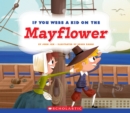 Image for If You Were a Kid on the Mayflower (If You Were a Kid)