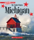 Image for Michigan (A True Book: My United States)