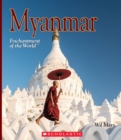 Image for Myanmar (Enchantment of the World) (Library Edition)