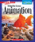 Image for Animation (A True Book: Behind the Scenes)