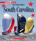Image for South Carolina (A True Book: My United States)