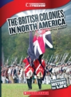 Image for The British Colonies in North America (Cornerstones of Freedom: Third Series)
