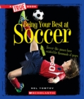 Image for Being Your Best at Soccer (True Book: Sports and Entertainment)
