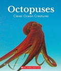 Image for Octopuses: Clever Ocean Creatures (Nature&#39;s Children)