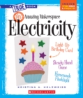 Image for Amazing Makerspace DIY with Electricity (A True Book: Makerspace Projects)