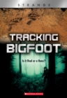 Image for Tracking Big Foot (XBooks: Strange) : Is it Real or a Hoax?