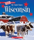 Image for Wisconsin (A True Book: My United States)