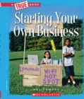 Image for Starting Your Own Business (True Book: Great American Business) (Library Edition)
