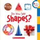 Image for Do You See Shapes? (Rookie Toddler)