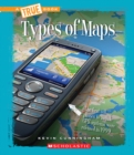 Image for Types of Maps (True Book: Information Literacy) (Library Edition)