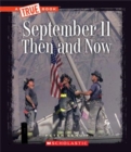 Image for September 11 Then and Now (A True Book: Disasters)