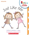 Image for Just Like Me (Rookie Ready to Learn - All About Me!)