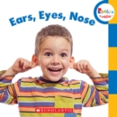 Image for Ears, Eyes, Nose (Rookie Toddler)