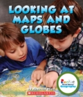 Image for Looking at Maps and Globes (Rookie Read-About Geography: Map Skills)