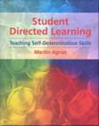 Image for Student-directed Learning : Teaching Self-determination Skills