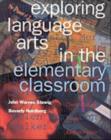 Image for Exploring Language Arts in the Elementary Classroom