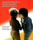Image for Antisocial Behavior in School : Strategies and Best Practices
