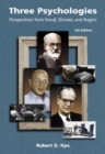 Image for Three psychologies  : perspectives from Freud, Skinner, and Rogers