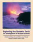 Image for Exploring the Dynamic Earth : GIS Investigations for the Earth Sciences