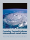 Image for Exploring Tropical Cyclones : GIS Investigations for the Earth Sciences (with CD-ROM)