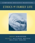 Image for Comparing Religious Traditions : Ethics of Family Life, Volume 1