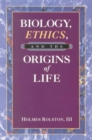 Image for Biology, Ethics, and the Origins of Life