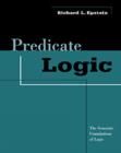 Image for Predicate Logic : The Semantic Foundations of Logic