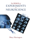 Image for The Design of Experiments in Neuroscience