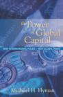 Image for The power of global capital  : new international rules - new global risks