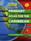 Image for Philip&#39;s Primary Atlas for the Caribbean
