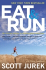 Image for Eat And Run : My Unlikely Journey to Ultramarathon Greatness